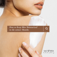 Conquering Winter Skin - How to Keep Skin Moisturized in the Winter Months
